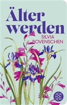 Silvia Bovenschen - Älter werden