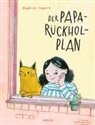 Magdalena Huppertz, Magdalena Huppertz - Der Papa-Rückhol-Plan