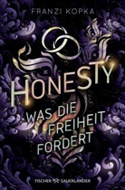 Franzi Kopka - Honesty. Was die Freiheit fordert