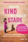 Kristin van der Meer - Heute Kind - morgen stark