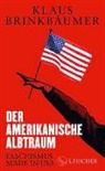 Klaus Brinkbäumer - Der amerikanische Albtraum