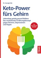 Georgia Ede - Keto-Power fürs Gehirn