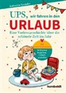 Katharina Spangler - Ups, wir fahren in den Urlaub