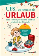 Katharina Spangler - Ups, wir fahren in den Urlaub