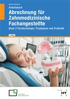 Sabine Monka-Lammering - Arbeitsbuch Abrechnung f&uuml;r Zahnmedizinische Fachangestellte
