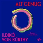 Ildik&oacute; von K&uuml;rthy, Ildik&oacute; von K&uuml;rthy, Ildik&oacute; von K&uuml;rthy - Alt genug, 5 Audio-CD (H&ouml;rbuch)