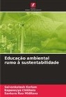 Bapanayya Chitikela, Saivenkatesh Korlam, Sankara Rao Miditana - Educação ambiental rumo à sustentabilidade