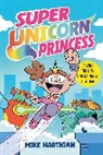 Mike Hartigan, Mike Hartigan - Super Unicorn Princess: A Graphic Novel
