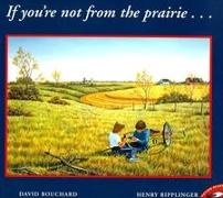 David Bouchard, Henry Ripplinger - If You're Not from the Prairie