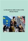 Alfredo Raneri - la decadenza della nostra civilt&agrave;