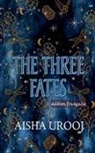 Aisha Urooj - The Three Fates