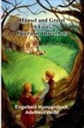 Engelbert Humperdinck, Adelheid Wette - H nsel And Gretel
