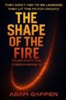 Adam Gaffen - The Shape of the Fire