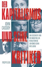 John Cassidy - Der Kapitalismus und seine Kritiker