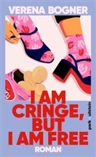 Verena Bogner - I am cringe, but I am free