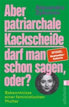Alexandra Zykunov - Aber patriarchale Kackscheiße darf man schon sagen, oder?