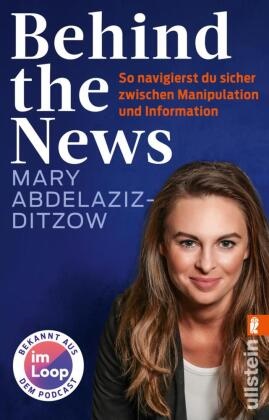 Mary Abdelaziz-Ditzow - Behind the News - So navigierst du sicher zwischen Manipulation und Information