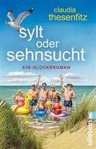 Claudia Thesenfitz - Sylt oder Sehnsucht