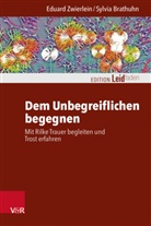 Sylvia Brathuhn, Eduard Zwierlein - Dem Unbegreiflichen begegnen