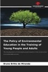 Bruno Britto de Miranda - The Policy of Environmental Education in the Training of Young People and Adults