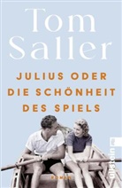 Tom Saller - Julius oder die Schönheit des Spiels