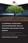 Bruno Britto de Miranda - La politique d'éducation environnementale dans la formation des jeunes et des adultes