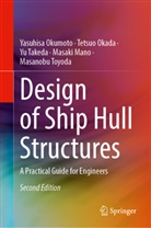 Masaki Mano, Tetsuo Okada, Yasuhisa Okumoto, Yu Takeda, Yu et al Takeda, Masanobu Toyoda - Design of Ship Hull Structures