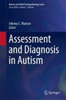Johnny L Matson, Johnny L. Matson - Assessment and Diagnosis in Autism