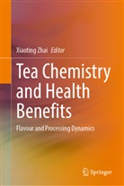 Xiaoting Zhai - Tea Chemistry and Health Benefits