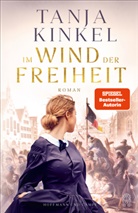 Tanja Kinkel - Im Wind der Freiheit