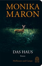Monika Maron - Das Haus