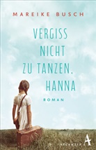 Mareike Busch - Vergiss nicht zu tanzen, Hanna