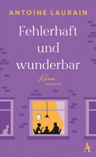 Antoine Laurain - Fehlerhaft und wunderbar