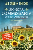 Alexander Oetker - Signora Commissaria und der lachende Tod