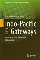 T M Vinod Kumar, T. M. Vinod Kumar - Indo-Pacific E-Gateways