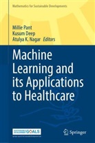 Kusum Deep, Atulya K Nagar, Atulya K. Nagar, Millie Pant - Machine Learning and its Applications to Healthcare