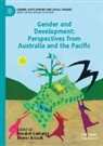 Bessell, Sharon Bessell, Annabel Dulhunty - Gender and Development: Perspectives from Australia and the Pacific
