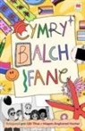 Amrywiol, Mari Philips, Megan Angharad Hunter, Llyr Titus - Cymry. Balch. Ifanc