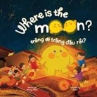 Windy Pham - Where is the Moon? Tr¿ng ¿i, tr¿ng ¿âu r¿i? A bilingual Vietnamese-English book for kids toddlers children