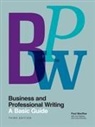 Laura Fanning, Joel Hawkes, Paul Macrae - Business and Professional Writing: A Basic Guide, Third Edition