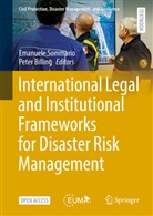 Billing, Peter Billing, Emanuele Sommario - International Legal and Institutional Frameworks for Disaster Risk Management