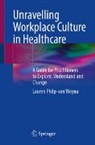 Lauren Philp-von Woyna - Unravelling Workplace Culture in Healthcare