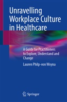 Lauren Philp-von Woyna - Unravelling Workplace Culture in Healthcare