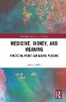 Luka Jakelja - Medicine, Money, and Meaning