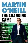 Martin O'Neill - The Changing Game