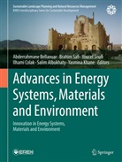 Salim Albukhaty, Abderrahmane Bellaouar, Ilhami Colak, Yasmina Khane, Brahim Safi, Youcef Soufi... - Advances in Energy Systems, Materials and Environment