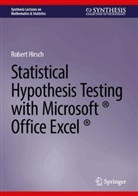 Robert Hirsch - Statistical Hypothesis Testing with Microsoft ® Office Excel ®