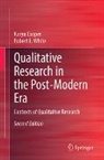 Karyn Cooper, Robert E White, Robert E. White - Qualitative Research in the Post-Modern Era