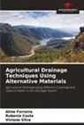 Rubenia Costa, Aline Ferreira, Viviane Silva - Agricultural Drainage Techniques Using Alternative Materials