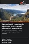 Rubenia Costa, Aline Ferreira, Viviane Silva - Tecniche di drenaggio agricolo utilizzando materiali alternativi